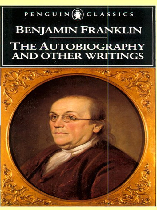 Détails du titre pour The Autobiography and Other Writings par Benjamin Franklin - Liste d'attente